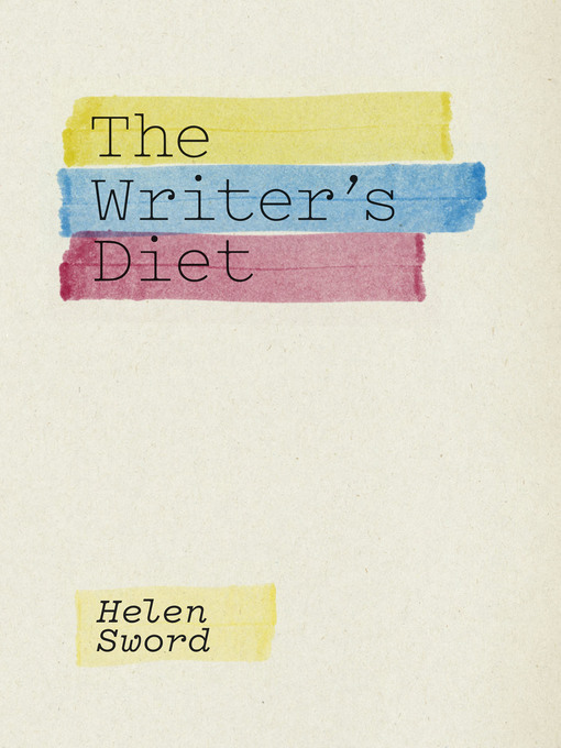 Title details for The Writer's Diet by Helen Sword - Available